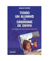 TENGO UN ALUMNO CON SÍNDROME DE DOWN. ESTRATEGIAS DE INTERVENCIÓN EDUCATIVA