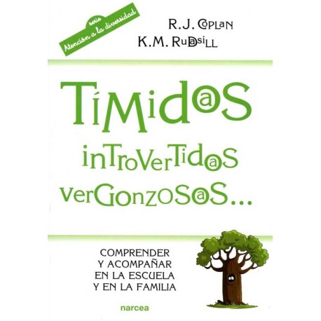 TÍMIDOS INTROVERTIDOS VERGONZOSOS... COMPRENDER Y ACOMPAÑAR EN LA ESCUELA Y EN LA FAMILIA