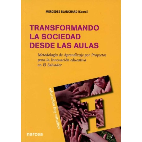 TRANSFORMANDO LA SOCIEDAD DESDE LAS AULA