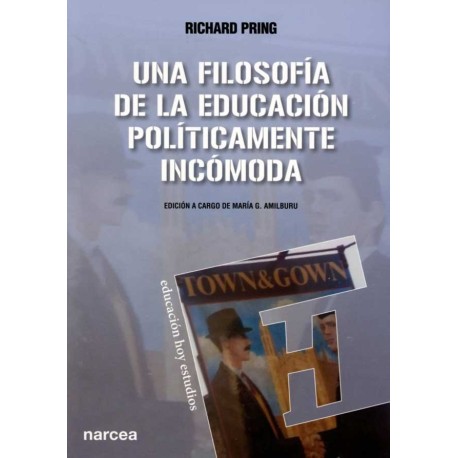 UNA FILOSOFÍA DE LA EDUCACIÓN POLÍTICAMENTE INCÓMODA