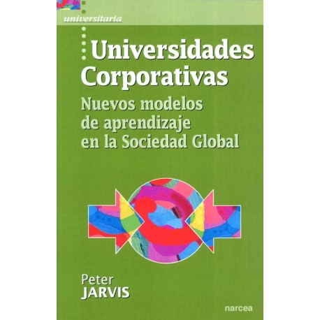 UNIVERSIDADES CORPORATIVAS. NUEVOS MODEL