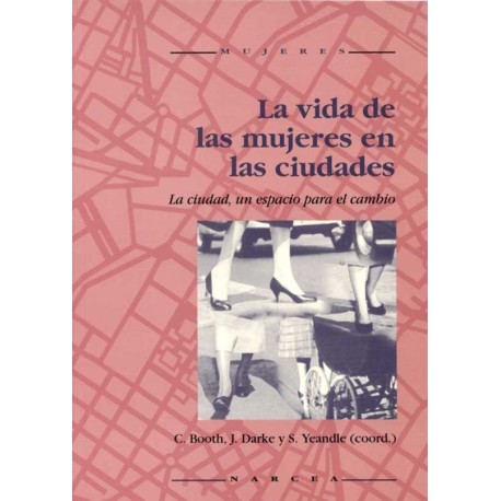 VIDA DE LAS MUJERES EN LAS CIUDADES, LA