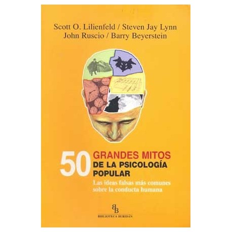 50 GRANDES MITOS DE LA PSICOLOGIA POPULAR