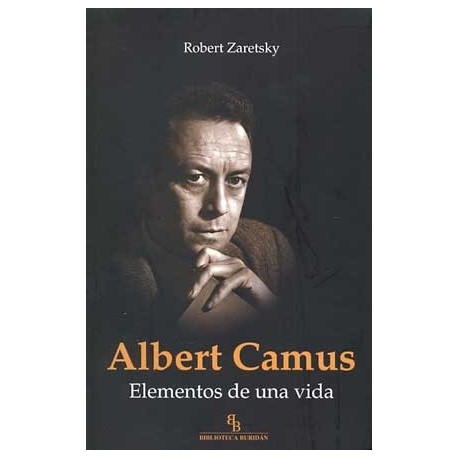 ALBERT CAMUS: ELEMENTOS DE UNA VIDA