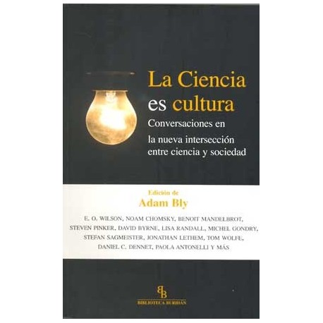 CIENCIA ES CULTURA, LA: CONVERSACIONES EN LA NUEVA INTERSECC