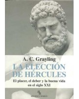 ELECCION DE HERCULES, LA: EL PLACER, ELDEBER Y LA BUENA VIDA