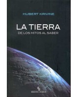 TIERRA, LA: DE LOS MITOS AL SABER