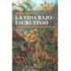 VIDA BAJO ESCRUTINIO, LA: UNA INTRODUCCION A LA FILOSOFIA DE