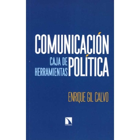 COMUNICACION POLITICA. CAJA DE HERRAMIENTAS