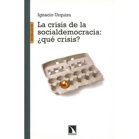 CRISIS DE LA SOCIALDEMOCRACIA, LA: ¿QUE