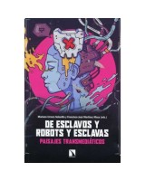 DE ESCLAVOS Y ROBOTS Y ESCLAVAS