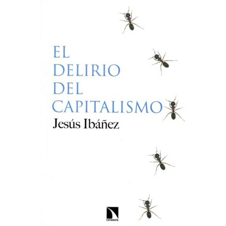 DELIRIO DEL CAPITALISMO, EL