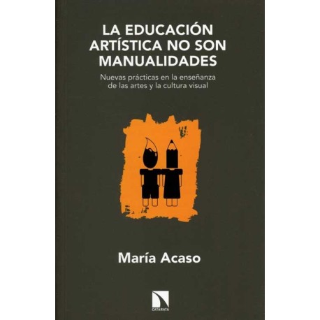 EDUCACION ARTISTICA NO SON MANUIALIDADES