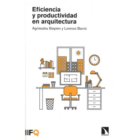 EFICIENCIA Y PRODUCTIVIDAD EN ARQUITECTURA