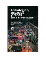 ESTRATEGIAS, ESPACIOS Y REDES PARA LA INNOVACION URBANA