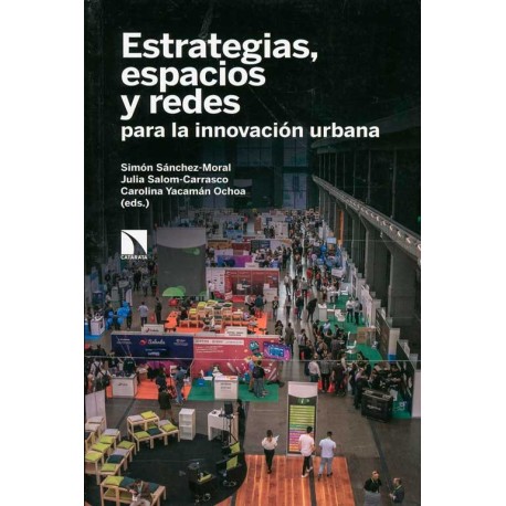 ESTRATEGIAS, ESPACIOS Y REDES PARA LA INNOVACION URBANA