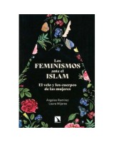 LOS FEMINISMOS ANTE EL ISLAM. EL VELO Y LOS CUERPOS DE LAS MUJERES