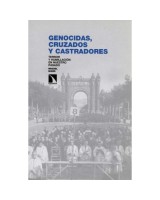 GENOCIDAS, CRUZADOS Y CASTRADORES