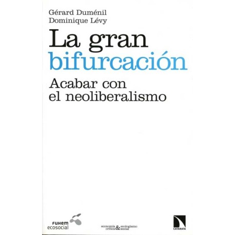 GRAN BIFURCACION, LA. ACABAR CON EL NEOL