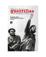 HISTORIA DE LAS GUERRILLAS EN AMERICA LATINA