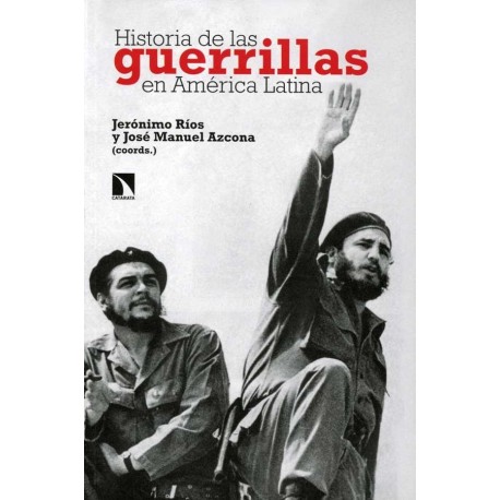 HISTORIA DE LAS GUERRILLAS EN AMERICA LATINA