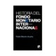 HISTORIA DEL FONDO MONETARIO INTERNACIONAL