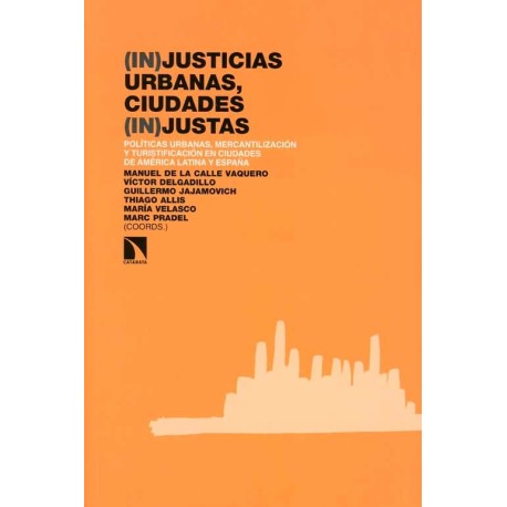 INJUSTICIAS URBANAS, CIUDADES INJUSTAS