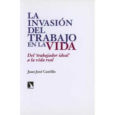 INVASION DEL TRABAJO EN LA VIDA, LA