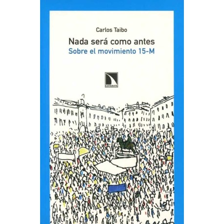 NADA SERA COMO ANTES. SOBRE EL MOVIMIENT