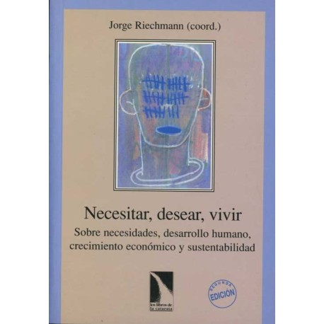 NECESITAR, DESEAR, VIVIR. SOBRE NECESIDA