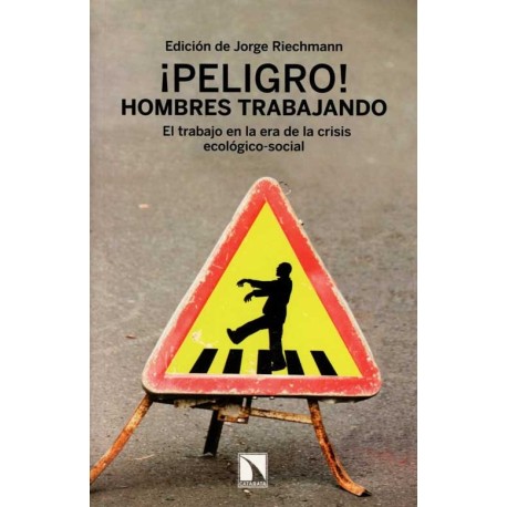 PELIGRO! HOMBRES TRABAJANDO