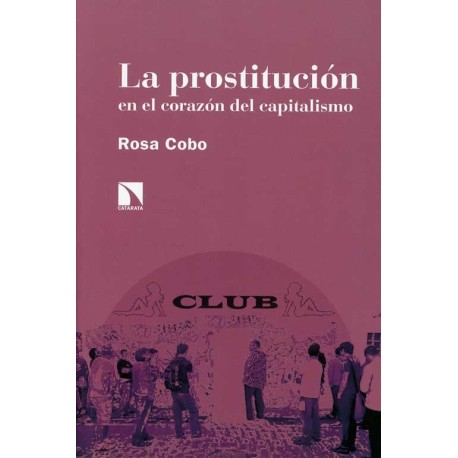 PROSTITUCION EN EL CORAZON DEL CAPITALISMO, LA