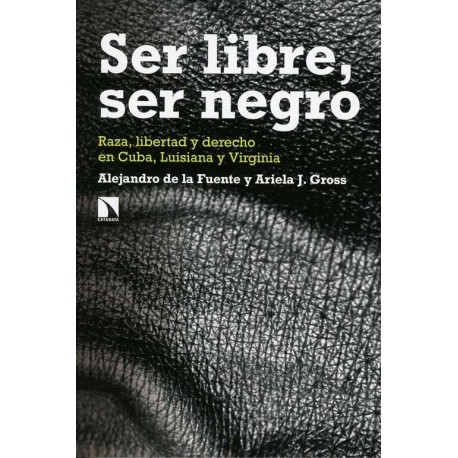 SER LIBRE, SER NEGRO