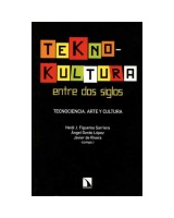 TEKNOKULTURA ENTRE DOS SIGLOS. TECNOCIEN