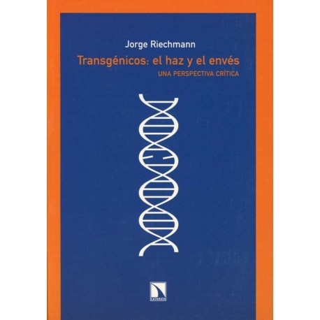 TRANSGENICOS: EL HAZ Y EL ENVES. UNA PER