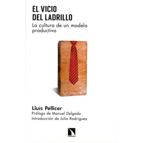 VICIO DEL LADRILLO, EL. LA CULTURA DE UN