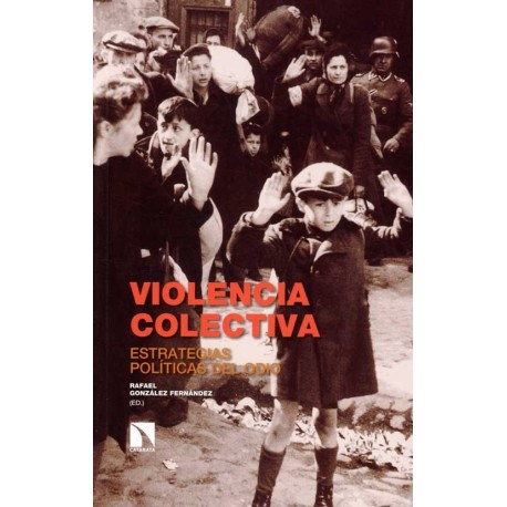 VIOLENCIA COLECTIVA. ESTRATEGIAS POLITIC