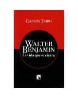 WALTER BENJAMIN. LA VIDA QUE SE CIERRA