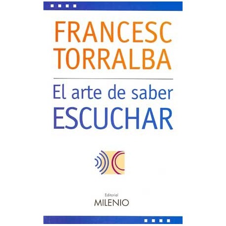 ARTE DE SABER ESCUCHAR, EL