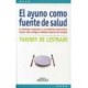 AYUNO COMO FUENTE DE SALUD, EL