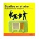 BEATLES EN EL AIRE. RADIONOVELA DE UNA EPOCA