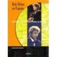 BOB DYLAN EN ESPAÑA. MAPAS DE CARRETERA