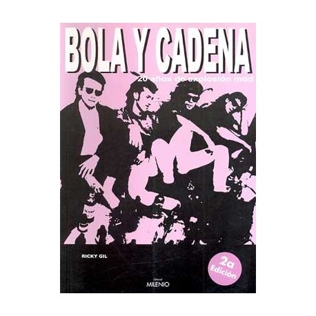 BOLA Y CADENA. 20 AÑOS DE EXPLACION MOD