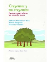 CREYENTES Y NO CREYENTES JUNTOS CONSTRUIMOS UN MUNDO MEJOR