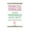 CUANTA TRANSPARENCIA PODEMOS DIGERIR?