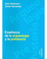 ENSEÑANZA DE LA ARQUEOLOGIA Y LA PREHISTORIA