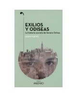 EXILIOS Y ODISEAS. LA HISTORIA SECRETA D