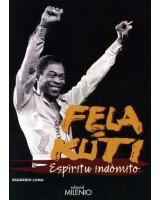 FELA KUTI, ESPIRITU INDOMITO