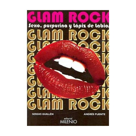 GLAM ROCK. SEXO, PURPURINA Y LAPIZ DE LABIOS