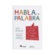 HABLA LA PALABRA. LA FABULOSA HISTORIA DE LAS LETRAS, LOS LI